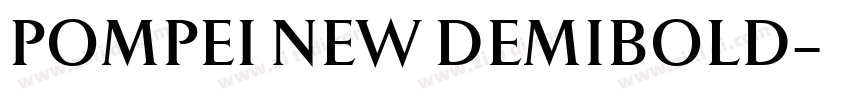 POMPEI NEW DEMIBOLD字体转换